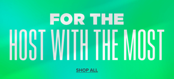 For the Host with the Most - Shop all products